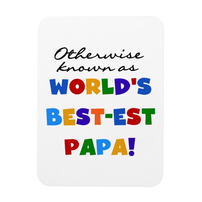 Otherwise Known Best-est Papa Tshirts and Gifts Magnet (Vertical)