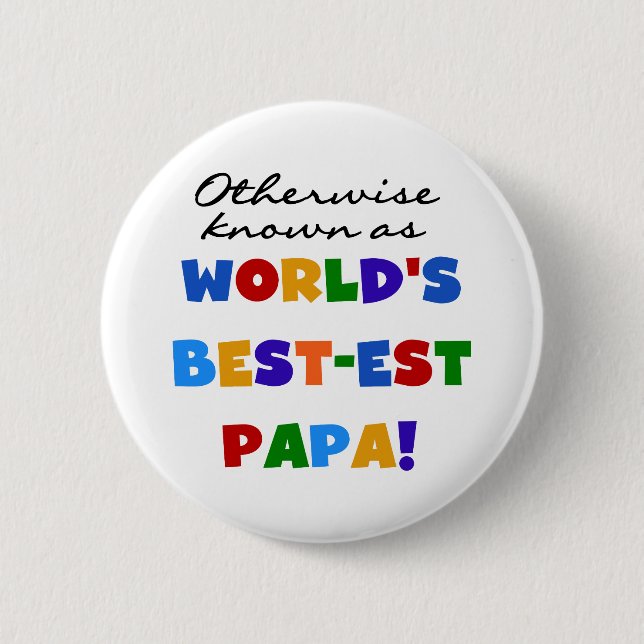 Otherwise Known Best-est Papa Tshirts and Gifts Pinback Button (Front)