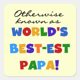 Otherwise Known Best-est Papa Tshirts and Gifts Square Sticker