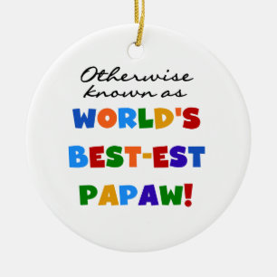 Otherwise Known Best-est Papaw T-shirts and Gifts Ceramic Ornament