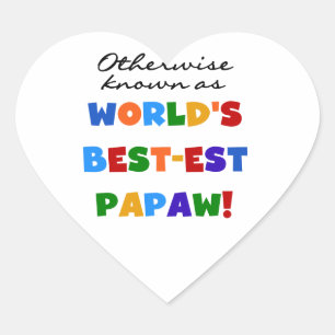 Otherwise Known Best-est Papaw T-shirts and Gifts Heart Sticker