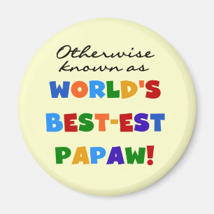 Otherwise Known Best-est Papaw T-shirts and Gifts Magnet