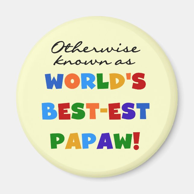 Otherwise Known Best-est Papaw T-shirts and Gifts Magnet (Front)