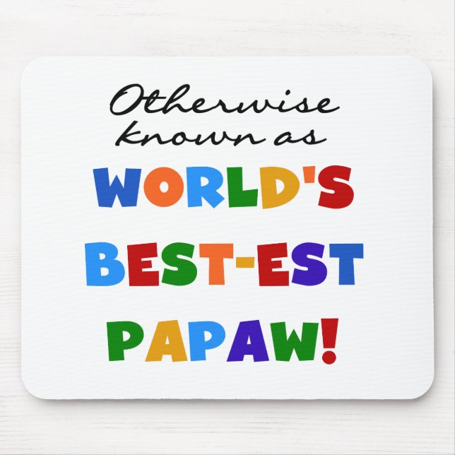 Otherwise Known Best-est Papaw T-shirts and Gifts Mouse Pad (Front)