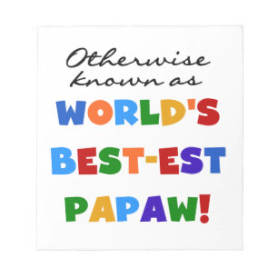 Otherwise Known Best-est Papaw T-shirts and Gifts Notepad