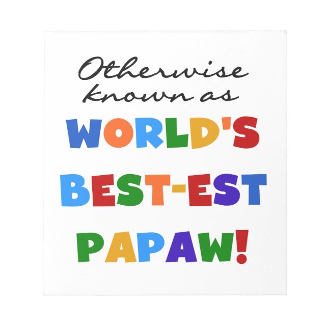 Otherwise Known Best-est Papaw T-shirts and Gifts Notepad (Front)