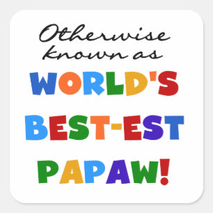 Otherwise Known Best-est Papaw T-shirts and Gifts Square Sticker