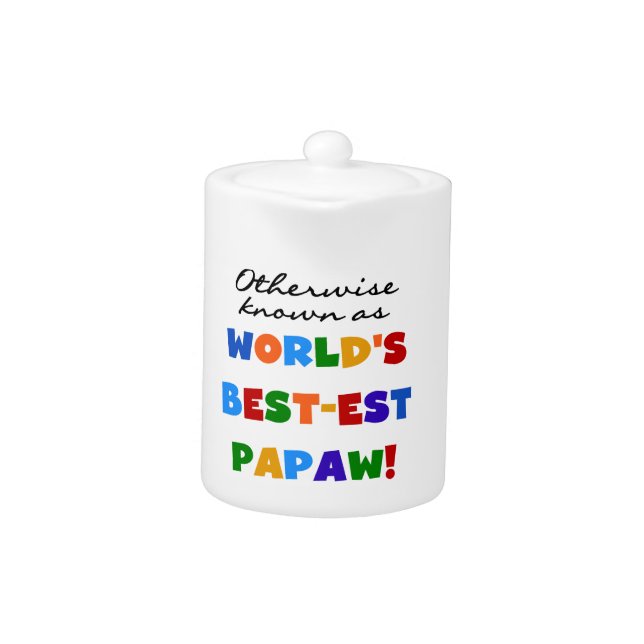 Otherwise Known Best-est Papaw T-shirts and Gifts Teapot (Front)