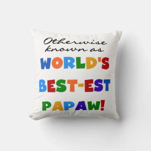 Otherwise Known Best-est Papaw T-shirts and Gifts Throw Pillow