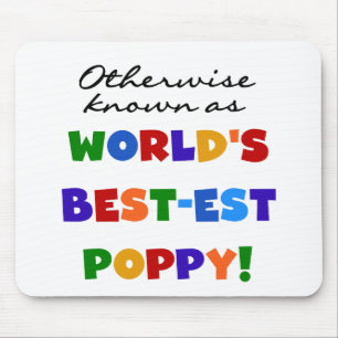 Otherwise Known Best-est Poppy Tshirts and Gifts Mouse Pad