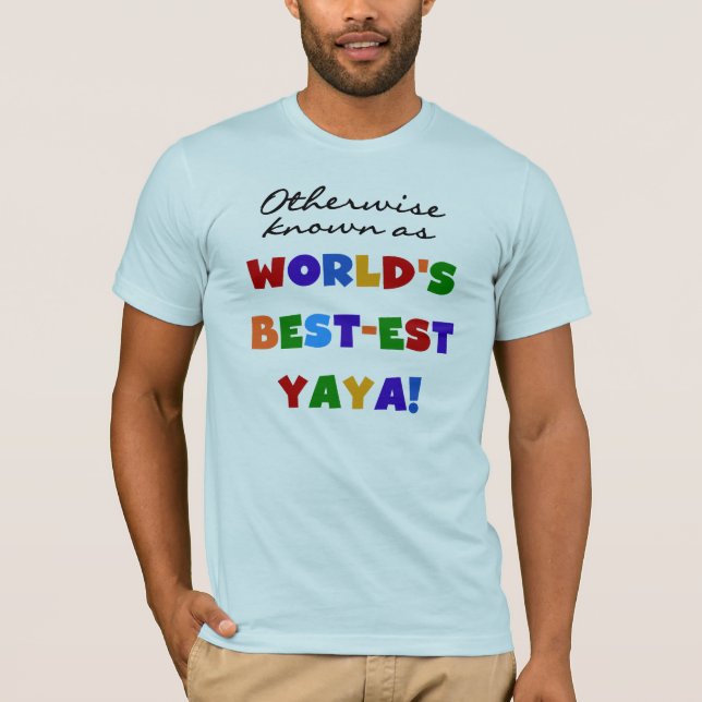 Otherwise Known Best-est Yaya T-shirts and Gifts (Front)