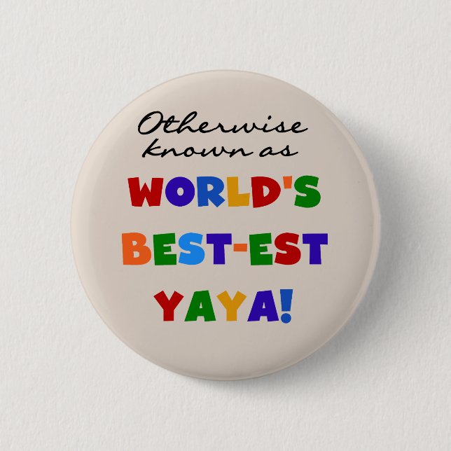 Otherwise Known Best-est Yaya T-shirts and Gifts Button (Front)