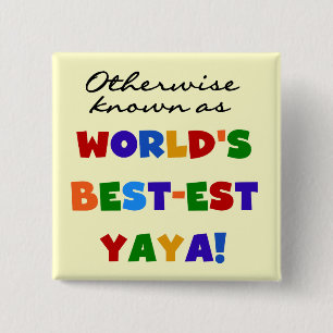 Otherwise Known Best-est Yaya T-shirts and Gifts Button