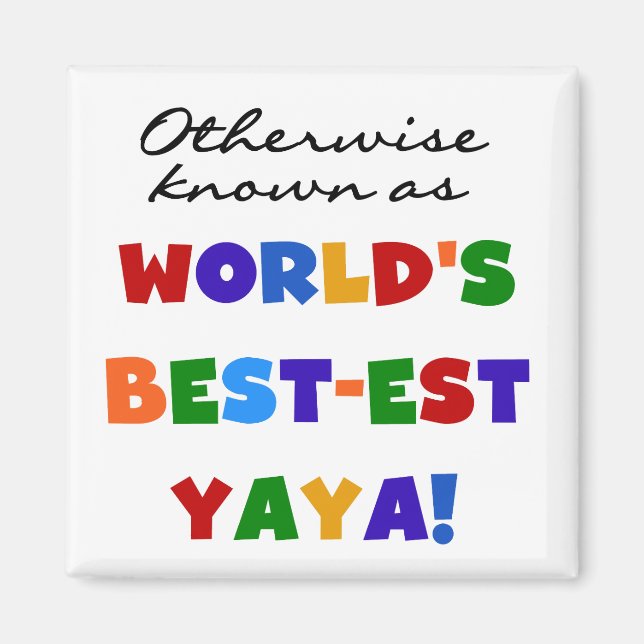 Otherwise Known Best-est Yaya T-shirts and Gifts Magnet (Front)