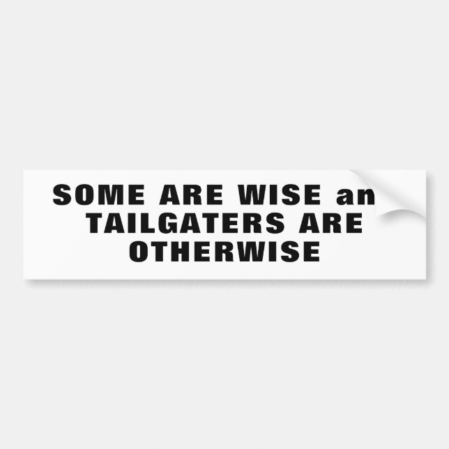 Otherwise Tailgaters Bumper Sticker (Front)
