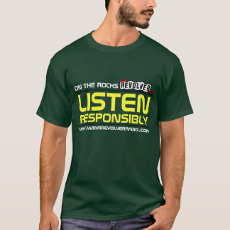 OTR Revolver Radio LISTEN RESPONSIBLY T-Shirt