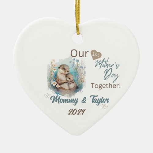  Otter and baby Our First Mothers Day Together Ceramic Ornament