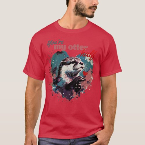 Otter and love adorable animals otters lovers Otte T_Shirt