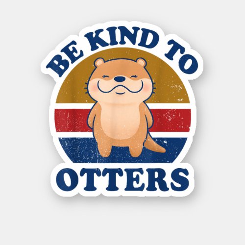 Otter Be Kind To Otters Women Kids Toddler Boys Gi Sticker