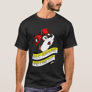 Otter Buc Around And Find Out T-Shirt
