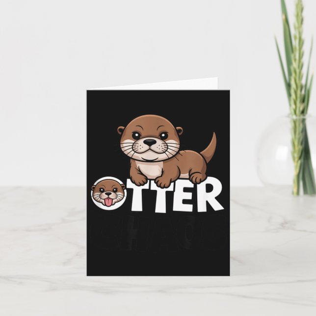 Otter Chaos Funny Animal Lover Cute Pun Sayings Qu Card (Front)