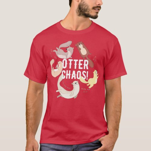 Otter Chaos  T_Shirt