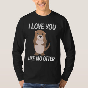Otter For Men Women Aquatic Pup Weasel River Anima T-Shirt
