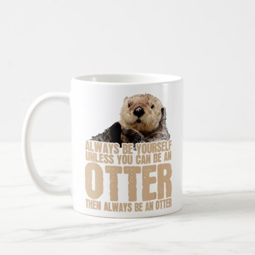 Otter  _ Funny Cute Animal  Gift   Coffee Mug