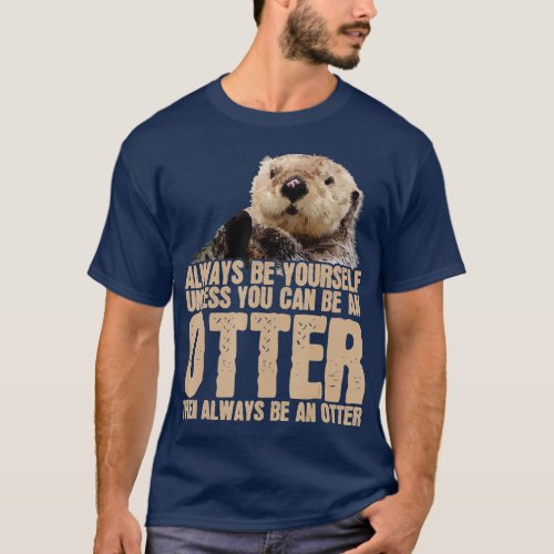 Otter  _ Funny Cute Animal  Gift  T_Shirt