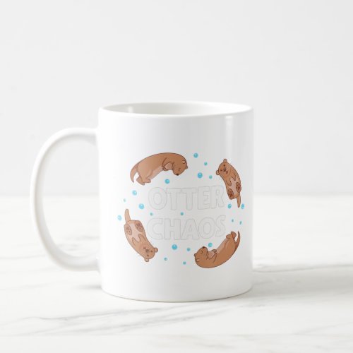 otter funny gifts otter chaos otter lovers   coffee mug