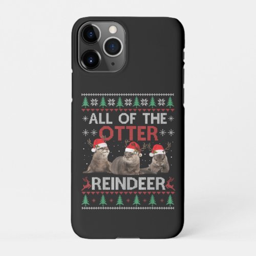 Otter Gift  All Of Otter Reindeer Christmas iPhone 11Pro Case