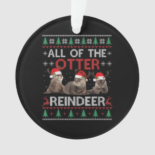 Otter Gift   All Of Otter Reindeer Christmas Ornament