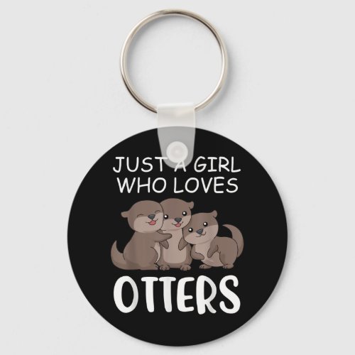 Otter Gift  Just A Girl Who Loves Otters Keychain