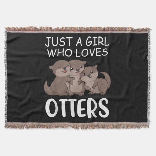 Otter Gift  Just A Girl Who Loves Otters Throw Blanket