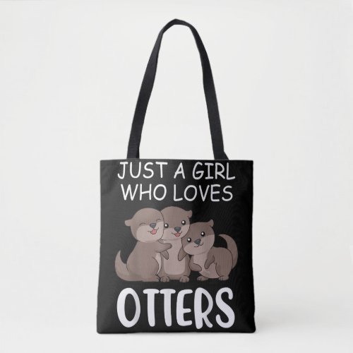 Otter Gift  Just A Girl Who Loves Otters Tote Bag