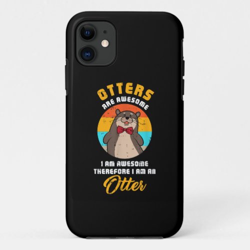 Otter Gift  Otter Costume Cute Easy Animal Zoo iPhone 11 Case