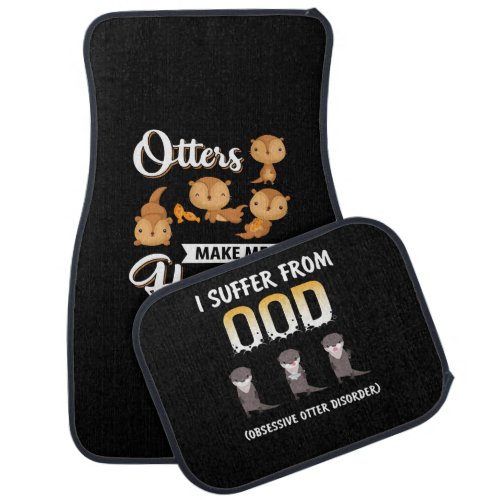 Otter Gift  Otters Make Me Happy Car Floor Mat