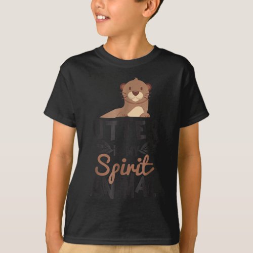 Otter is my spirit animal cute Otter Lover Gift T_Shirt