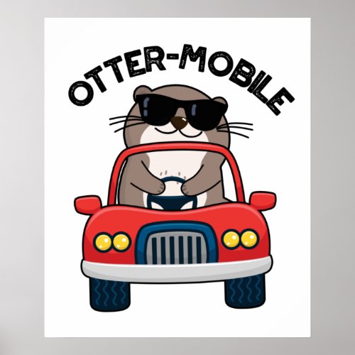 Otter_mobile Funny Animal Car Pun  Poster