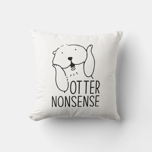 Otter Nonsense Throw Pillow