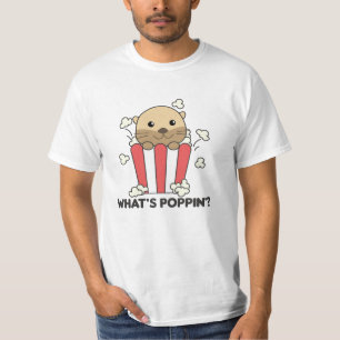 Otter Popcorn Whats Poppin Funny Pun T-Shirt