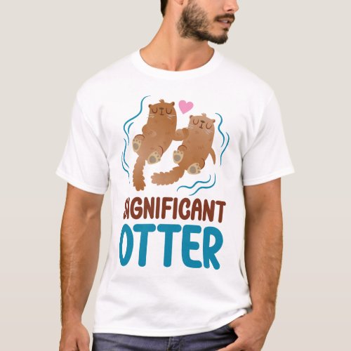 Otter Significant Otter Pun T_Shirt