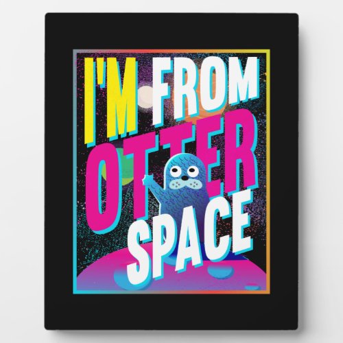 Otter Space _ Cute Sea Novelty Plaque