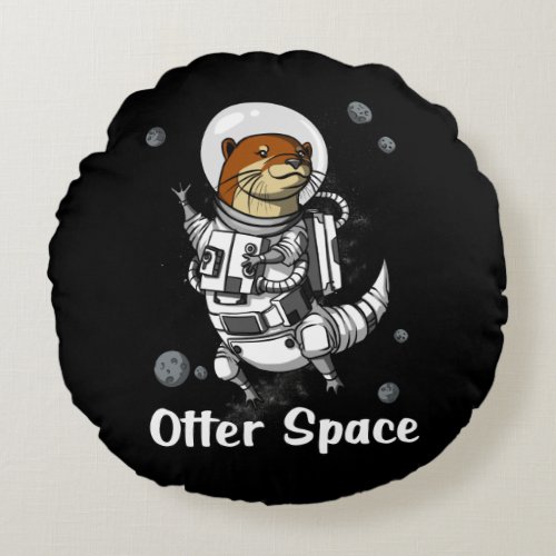 Otter Space Funny Astronaut Animal Round Pillow