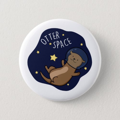 Otter Space Funny Astronaut Otter Pun  Button