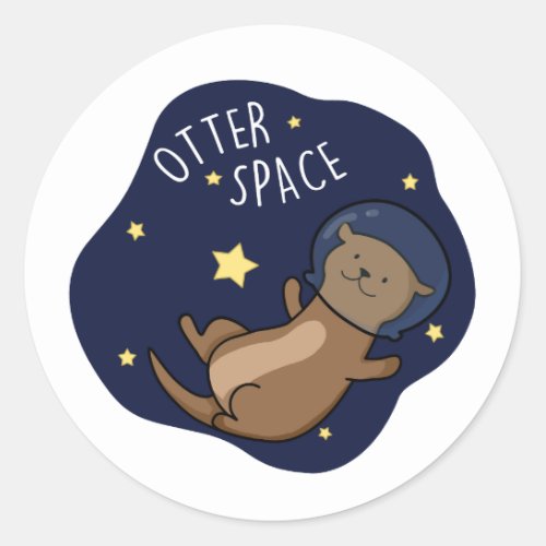 Otter Space Funny Astronaut Otter Pun  Classic Round Sticker