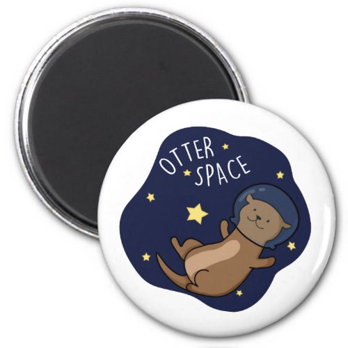 Otter Space Funny Astronaut Otter Pun  Magnet