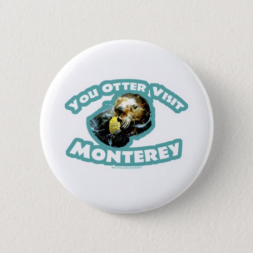 Otter visit Monterey Pinback Button