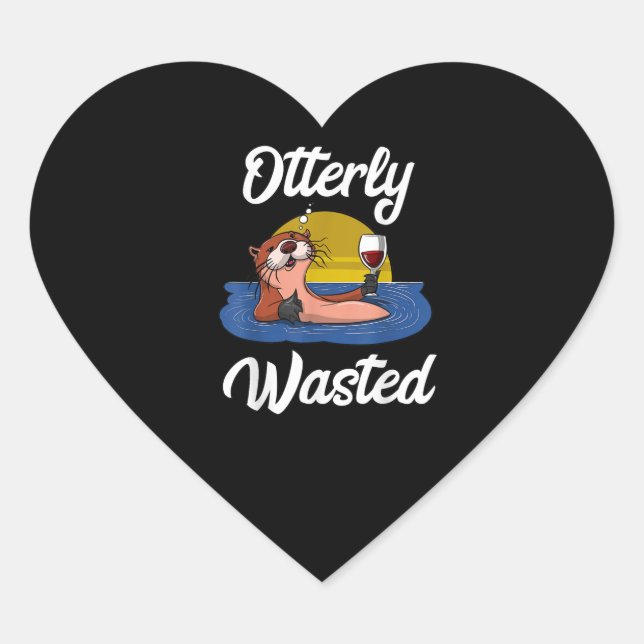 Otter Wasted Otter Wine Drinking Party Funny Gift Heart Sticker (Front)