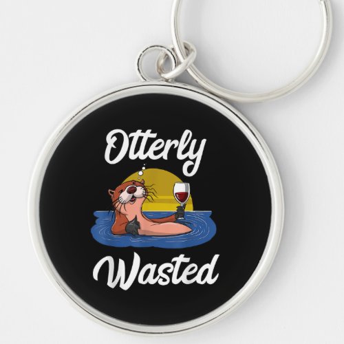 Otter Wasted Otter Wine Drinking Party Funny Gift Keychain